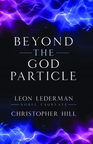 Book cover of Beyond the God Particle