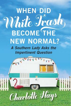 Cover of the book When Did White Trash Become the New Normal? by Robert Spencer