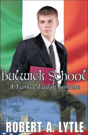 Cover of the book Bulwick School “A Yankee Lad in London” by Chip Valley