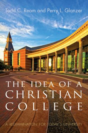 Cover of the book The Idea of a Christian College by Brian H. Cosby