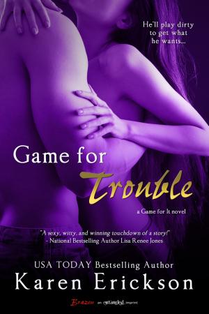Cover of the book Game for Trouble by Lauren Hawkeye