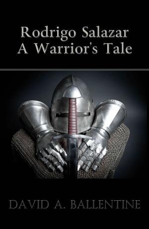 Cover of the book Rodrigo Salazar: A Warrior's Tale by W. Delaney
