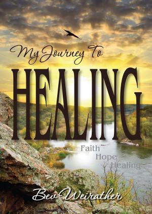 Cover of the book My Journey to Healing by Kenneth Jacuzzi