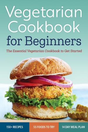 Cover of the book Vegetarian Cookbook for Beginners: The Essential Cookbook To Get Started by Lisa Brown