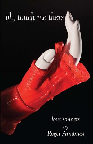 Cover of the book Oh, Touch Me There by Len Froyen