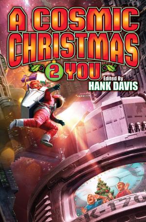 Cover of the book A Cosmic Christmas 2 You by JAK HOLDING