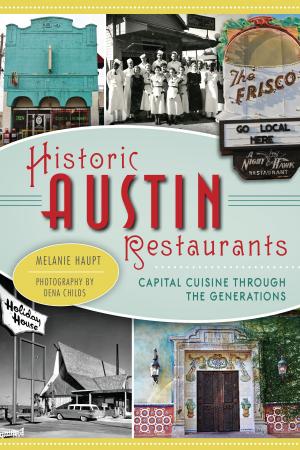 Cover of the book Historic Austin Restaurants by Crystal Ward Kent