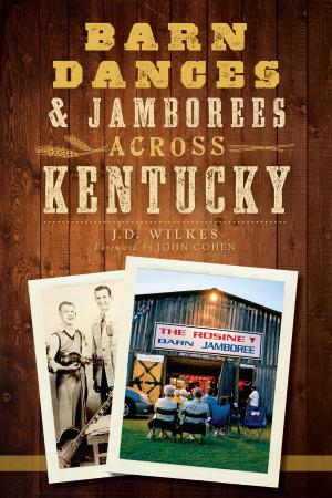 Cover of the book Barn Dances & Jamborees Across Kentucky by Michael J. Vieira & J. North Conway