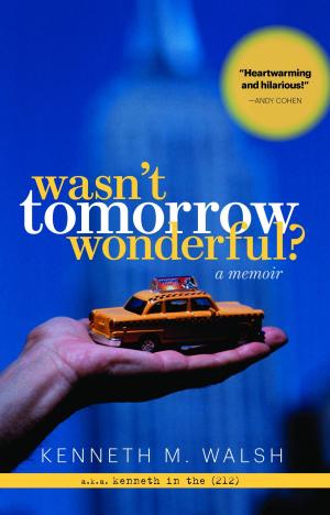 Book cover of Wasn't Tomorrow Wonderful?
