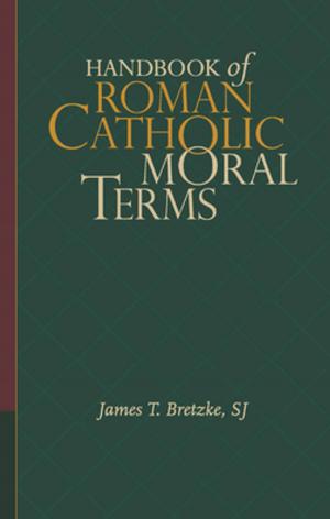 Cover of the book Handbook of Roman Catholic Moral Terms by Daren C. Brabham
