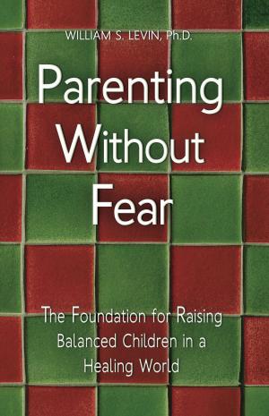 Cover of the book Parenting Without Fear by Cathleen McCandless