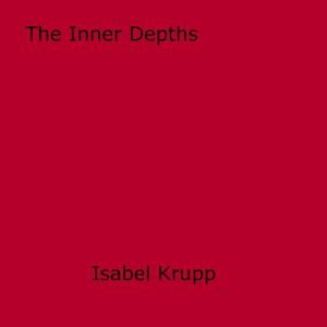 Cover of the book The Inner Depths by John Morison