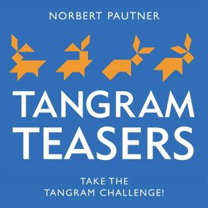 Cover of the book Tangram Teasers Book by Stuart George, Maggie Rosen
