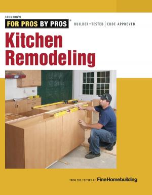 Cover of the book Kitchen Remodeling by Jeff Jewitt, Andy Rae, Gary Rogowski, Lonnie Bird, Thomas Lie-Nielsen