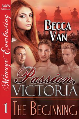 Cover of the book Passion, Victoria 1: The Beginning by Christine Shaw