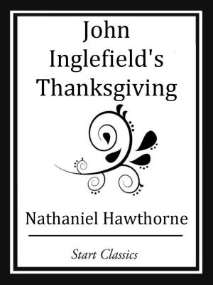 Cover of the book John Inglefield's Thanksgiving by Charles John Cutcliffe Hyne