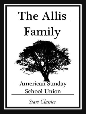 Cover of the book The Allis Family by Alfred Lawson