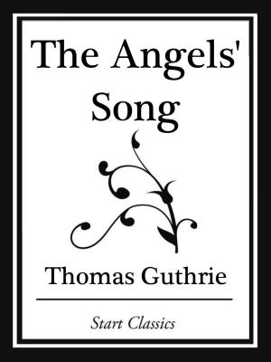 Cover of the book The Angels' Song (Start Classics) by Anna Katharine Green