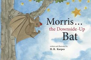 Cover of the book Morris . . . the Downside-Up Bat by Mark Cheverton