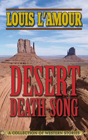 Cover of the book Desert Death-Song by Brett L. Markham