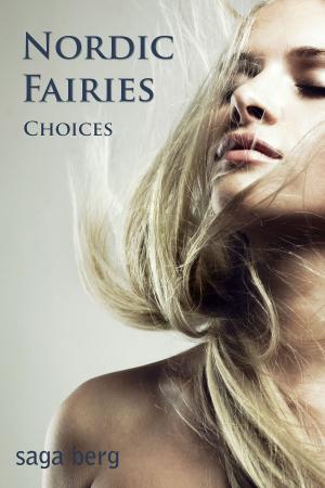 Cover of the book Choices (Nordic Fairies, #5) by Wendy Knuth