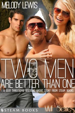 Book cover of Two Men Are Better Than One - A Sexy Threesome Bisexual Short Story from Steam Books