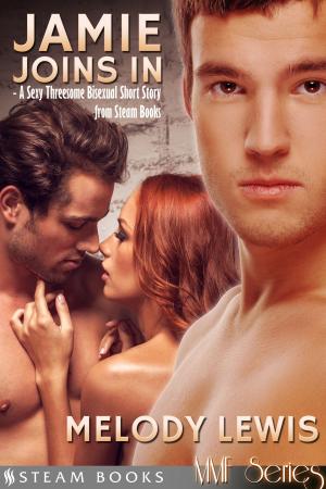 Cover of the book Jamie Joins In - A Sexy Bisexual Threesome Short Story from Steam Books by Marcus Williams, Steam Books