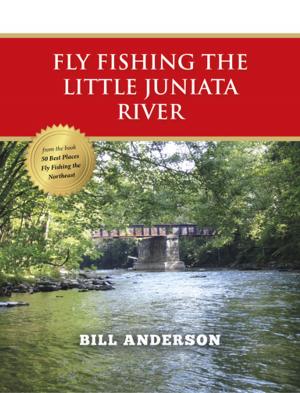 Book cover of Fly Fishing the Little Juniata River