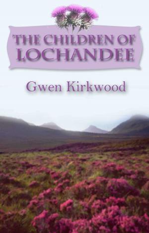 Cover of the book The Children of Lochandee by Della Galton