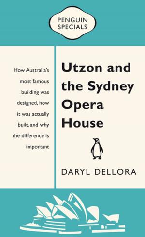 Cover of the book Utzon and the Sydney Opera House: Penguin Special by Morris Gleitzman