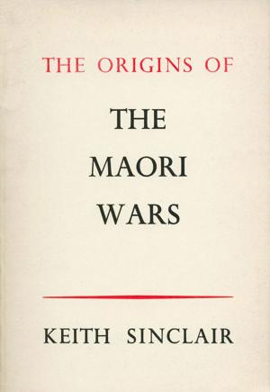Cover of the book Origins of the Maori Wars by Anne French