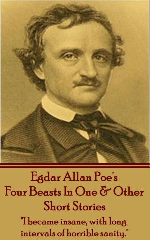Cover of the book Edgar Allan Poe - Four Beasts In One & Other Short Stories by Robert Louis Stevenson