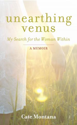 Cover of the book Unearthing Venus by Blake D. Bauer