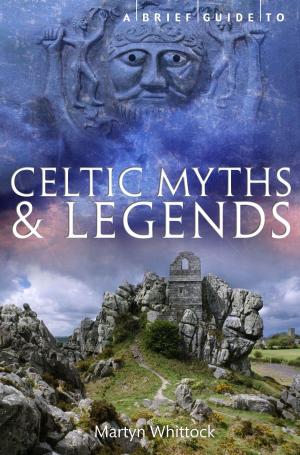 Book cover of A Brief Guide to Celtic Myths and Legends