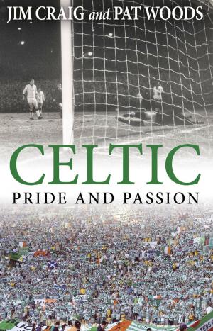 bigCover of the book Celtic: Pride and Passion by 