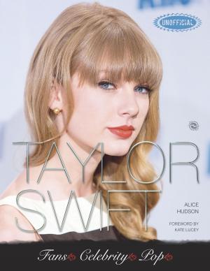 Cover of the book Taylor Swift by Michael Heatley, Alan Kinsman, Flame Tree iGuides, Ronan Macdonald