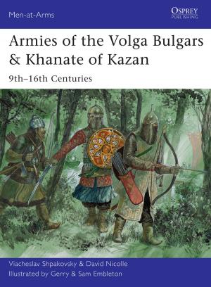 Book cover of Armies of the Volga Bulgars & Khanate of Kazan