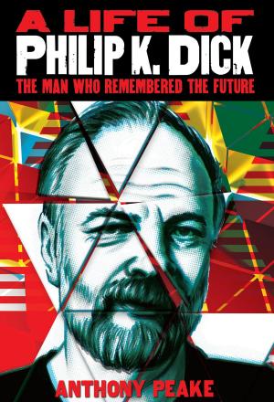 Book cover of A Life of Philip K. Dick
