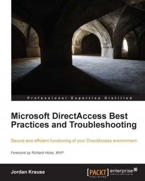 Cover of the book Microsoft DirectAccess Best Practices and Troubleshooting by Gaurav Vaish