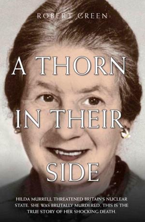 Cover of the book A Thorn In Their Side by Christopher Berry-Dee, Steven Morris