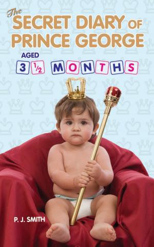 bigCover of the book The Secret Diary of Prince George, Aged 3.5 months by 
