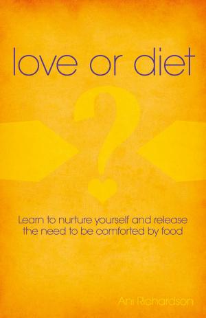 Cover of the book Love or Diet by Dale Anderson