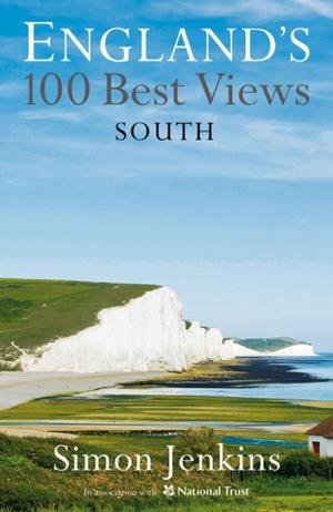 Cover of the book South and East England's Best Views by Martin Kohan