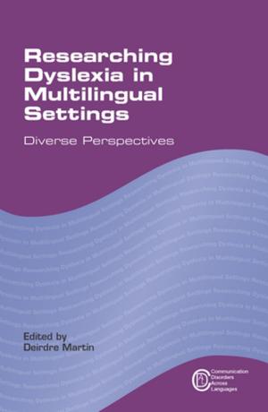 Cover of the book Researching Dyslexia in Multilingual Settings by Dr. Susanne Becken, Prof. John E. Hay
