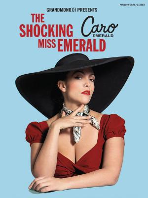 Book cover of Caro Emerald: The Shocking Miss Emerald (PVG)