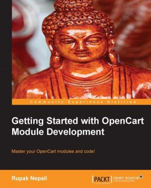 Cover of the book Getting Started with OpenCart Module Development by Rhuan Rocha, João Purificação