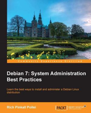 Cover of the book Debian 7: System Administration Best Practices by Jilumudi Raghu Ram, Brian Sak