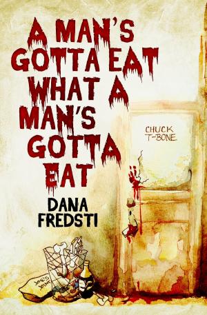 Cover of the book A Man's Gotta Eat What a Man's Gotta Eat (EBK) by Greg Keyes