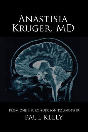 Cover of the book Anastasia Kruger, MD by Martin Shervington