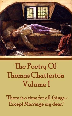 bigCover of the book The Poetry Of Thomas Chatterton - Vol 1 by 